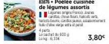 4900  Le sac 600 kg 6,33  83876. Poélée cuisinée de légumes assortis  an uns  a che fa De w  3,80€ 