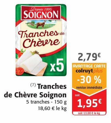 Tranches de Chèvre Soignon