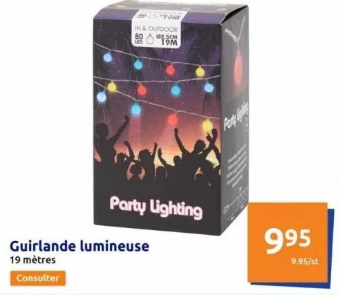 guirlande lumineuse  19 mètres  consulter  in & outdoor  80 045  party lighting  02.5cm  19m  party pi  995  9.95/st  