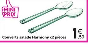 MINI PRIX  Couverts salade Harmony x2 pièces  € 1.59 