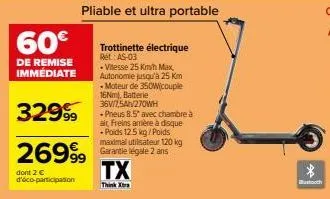 60€  de remise immédiate  32999  26999  dont 2 € d'éco-participation  pliable et ultra portable  trottinette électrique ret as-03  .vitesse 25 km/h max autonomie jusqu'à 25 km moteur de 350w(couple 16