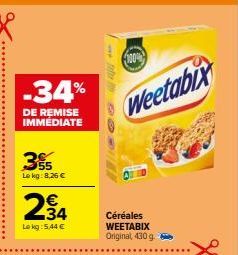 -34%  DE REMISE IMMÉDIATE  55  Le kg: 8,26 € €  234  Lekg: 5,44 €  100%  Weetabix  Céréales WEETABIX Original 430 g 