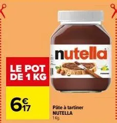 le pot de 1 kg  69  nutella  pâte à tartiner nutella 1kg. 