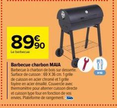 89%  Le barbecue  Barbecue charbon MAIA Barbecue à charbon de bois sur desserte Surface de cuisson: 69 X 36 cm. 1 grille de cuisson en acier chromé et 1 grille toyère en acier émailé. Couvercle avec t