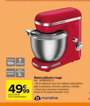 p7 1000 vitesses  b  monction 5l  4999  dont 0,30 € d'éco-participation  impo  robot pâtissier rouge ref: msm1000r-22  - kit de pâtisserie pour de multiples préparations:  pâte à pain/pizza, brioches,