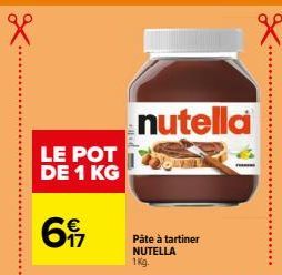 LE POT DE 1 KG  69  nutella  Pâte à tartiner NUTELLA 1Kg. 