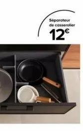 séparateur de casserolier  12€ 