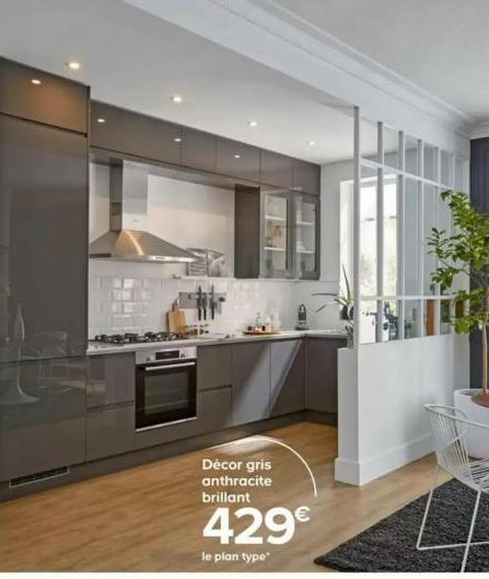 Décor gris anthracite brillant  429€  le plan type* 