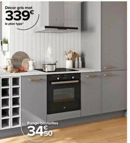 Décor gris mat  339€  le plan type*  N  Range-bouteilles  34% 