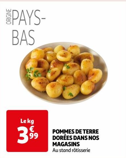 POMMES DE TERRE DORÉES DANS NOS MAGASINS