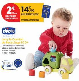 2€ 14,99  mi  IMMÉDIATE  EN CAISSE***  FABRIQUE EN EUROPE  AU LIEU DE 16,99€  chicco  Lorry le Camion de Recyclage ECO+  L'entant découvre les formas grace au camion de recyclage 5 formes incluses 10m