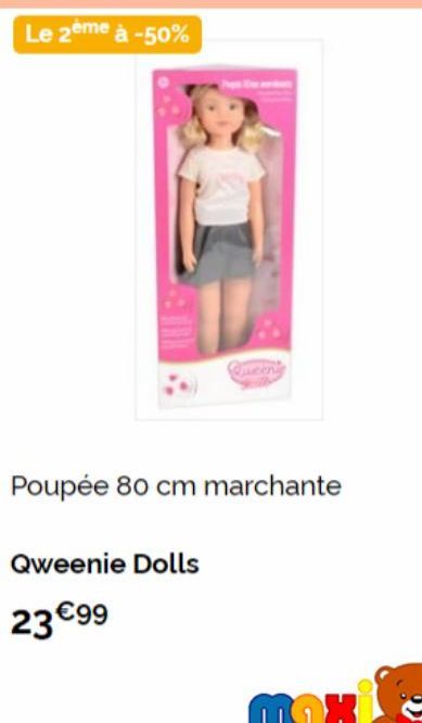 Le 2ème à -50%  Queen's  Qweenie Dolls  23 €99  Poupée 80 cm marchante 