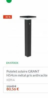 -30%  en stock  potelet solaire grant  h54cm métal gris anthracite keria  115,00€ 80,56 €  