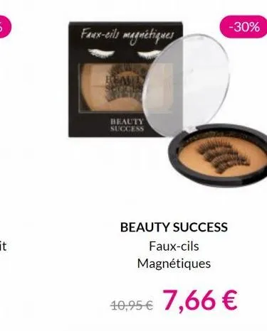 faux-cils magnétiques  beauty success  -30%  beauty success  faux-cils  magnétiques  49,95 € 7,66 € 