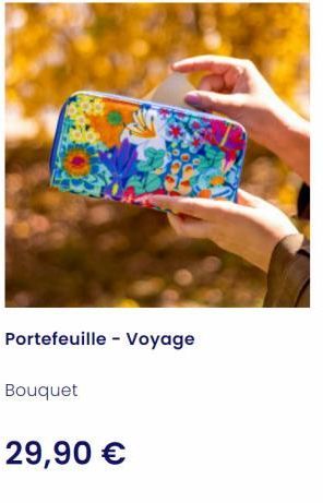 Portefeuille - Voyage  Bouquet  29,90 € 