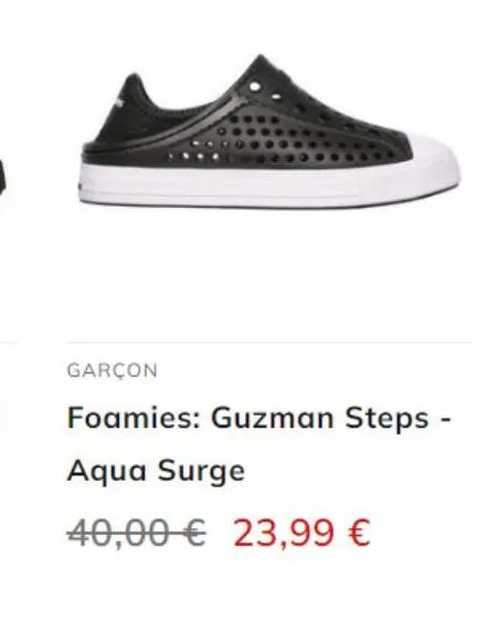 garçon  foamies: guzman steps -  aqua surge  40,00 € 23,99 € 