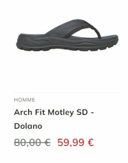 homme  arch fit motley sd -  dolano  80,00 € 59,99 € 