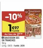 Saucisson sec en tranches offre à 1,97€ sur Leader Price
