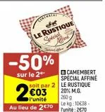 Camembert spécial affiné Le rustique 20% m.g. offre à 2,7€ sur Leader Price