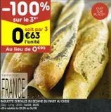 Baguette céréales ou sésame ou pavot au choix offre à 0,95€ sur Leader Price