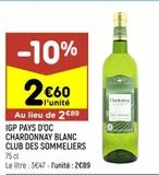 IGP pays d'oc Chardonnay blanc club des sommeliers offre à 2,6€ sur Leader Price