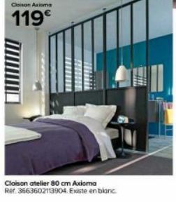 Cloison Axioma  119€  Cloison atelier 80 cm Axioma Ref. 3663602113904. Existe en blanc.  7779 