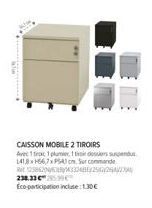 WW  CAISSON MOBILE 2 TIROIRS Avec 1 to 1 plumier, 1 toir dessers sug 1418H56,7x PS41cm. Sur commande Ret 128233048X25/26/27 238.33€ 599  Eco-participation incluse: 1.30€ 