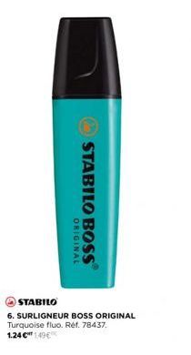 STABILO BOSS  ORIGINAL  STABILO  6. SURLIGNEUR BOSS ORIGINAL Turquoise fluo. Ref. 78437. 1.24 € 149€ 