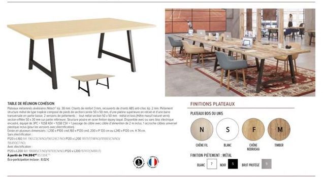 I  6490CFINC  Avec decation  P120x1200 SCHNOONG P120x1200 16  A partir de 714.99€  Eco-participation incluse:8.02€  I  44  TABLE DE RÉUNION COHÉSION  Polaires Nitec ép 38 mm Chants de renfort 3 couver