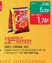 curly  2 achetés=  le3me offert  us3: 780  5,20€  soit l'unité  1,74€ 