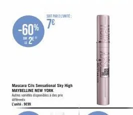 -60% 2€"  mascara cils sensational sky high maybelline new york autres variétés disponibles à des prix  différents l'unité: 9€99  sont par 2 l'unité  7€ 