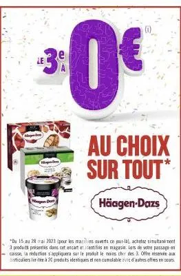 hoges den  ngen dan  "du 15 au 28 mai 20023 (pour les magasins ouverts ce jour-la), achetez simultanément 3 produits présentes dans cet encart et centifies en magasin. lors de votre passage en caisse,