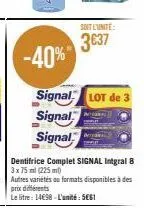 -40%  signal lot de 3  signal  signal  -  soit l'unite:  3637 