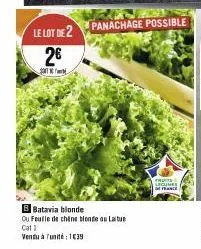 le lot de 2  26  2017  panachage possible  b batavia blonde  ou feuille de chine blonde ou laitue  cat 1  vendu à tunité : 139  fru  legumes france 
