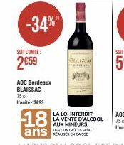 -34%"  SOIT L'UNITÉ:  2€59  AOC Bordeaux BLAISSAC 75 cl L'unité: 3693  BLAISSA 