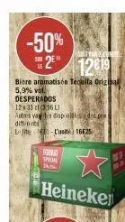 -50%  sur  bière aromatisée tequila orizibal 5,9% vol.  desperados  12 33 cl (3.36 l  autres vaites disponibles despes differe  le je-lunité 16625  2 12€19  format  spicial ho  heineke 