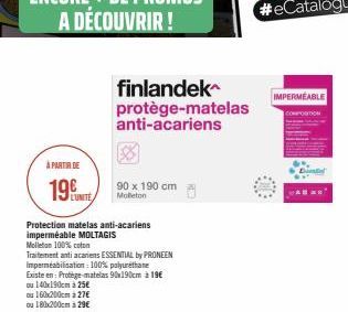 À PARTIR DE  19  L'UNITÉ  Protection matelas anti-acariens imperméable MOLTAGIS  finlandek  protège-matelas anti-acariens  90 x 190 cm Molleton  Molleton 100% coton  Traitement anti acariens ESSENTIAL