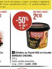 -  SOIT PAR 2 L'UNITÉ  2€10  -50% 2010  SURE LE  2E  BORDEAU CHESNEL Poulet Rôti  LOFF 