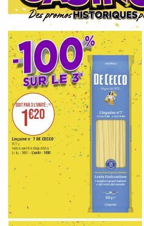 100  SUR LE 3 DECECCO  Marti  SOIT PAR 3 L'UNITÉ:  1€20  Linguine n 7 DE CECCO 520  Autres vares disponibles Lek:3665-L'an: 1680  andery  - Az  Lenta Essiccazione migliori grand allian del resto del m