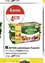 4 OFFERTS  4679  M  12 POTS ACTIVIA  MOM  +4  OFFENT  A ACTIVIA probiotiques Panaché  12 x 125 g + 4 offerts (2kg) Autres varietes disponibles Lekg: 2640 