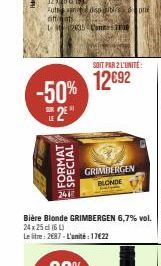 Futandspiblis o  LE  citats  L2635-Cont  -50%  2²"  FORMAT  SPECIAL  GRIMBERGEN BLONDE  SOIT PAR 2 L'UNITÉ  12692 