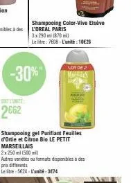 -30%"  shampooing color-vive elseve  lot de 2  mas  2662  shampooing gel purifiant feuilles d'ortie et citron bio le petit marseillais  2x 250 ml (500 ml)  autres varietes ou formats disponibles à des