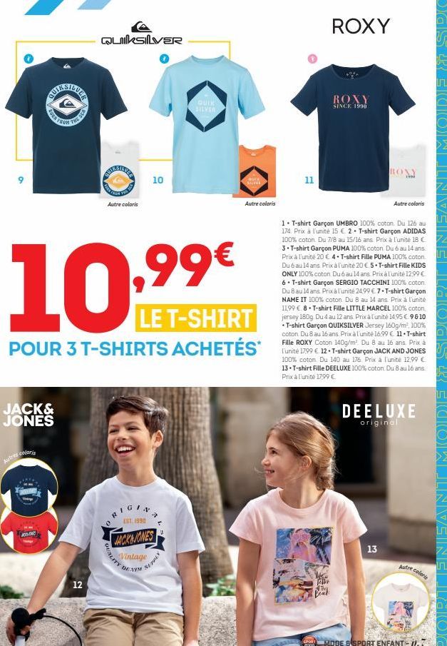 BEDRE FO  JACKS JONES  Autres coloris  THE SER  QUIKSILVER  12  FORM TW  Autre coloris  ,99€  LU  LE T-SHIRT  POUR 3 T-SHIRTS ACHETÉS  10  QUALITY DE  EST. 1990  RIGINA JACK&JONES  Vintage  DENIM  4  