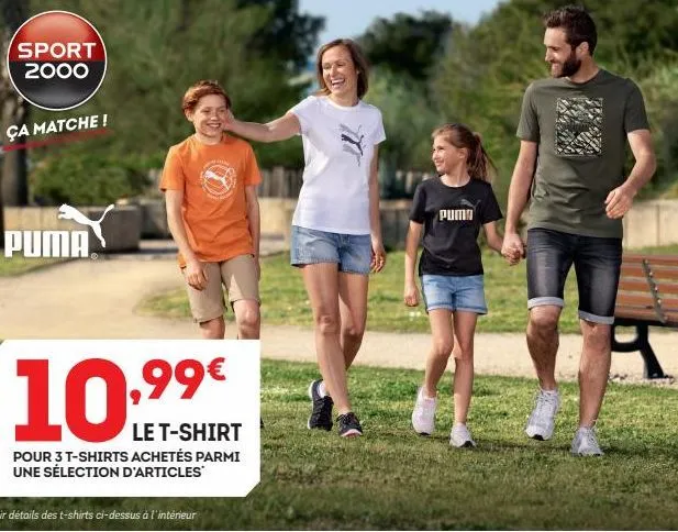 sport 2000  ça matche!  puma  10%  le t-shirt  pour 3 t-shirts achetés parmi une sélection d'articles  voir détails des t-shirts ci-dessus à l'intérieur  puma  