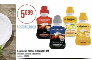 5€99  sodastream  sodastream  Concentré 500ml SODASTREAM Plusieurs saveurs disponibles Le litre: 11498  sodastream  Cole J J  sodastream  sodastream  H  Jane Crap 