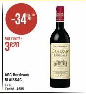 -34%"  SOIT L'UNITÉ:  3€20  AOC Bordeaux  BLAISSAC  75 dl L'unité:4€85  BLAISSAC  BOCAU  hry 