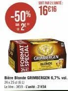 55  -50%  2e  format  special  grimbergen blonde  soit par 2 l'unité:  16616 