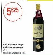 5€25  AOC Bordeaux rouge CHÂTEAU LARROQUE 75 dl Médaille d'Or Bruxelles 2021  M  LABOUT 