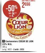 -50% DE 2E  LE  COEUR LION  E  Crimur  COLONNES  B Coulommiers COEUR DE LION 23% M.G.  385 z  Le kg: 9622-L'unité 3655  Foto C 