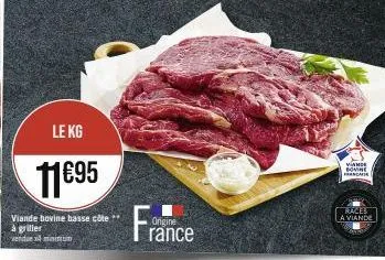 le kg  11€95  viande bovine basse côte à griller vendue minun  france  vande bovine  francafe  races a viande 